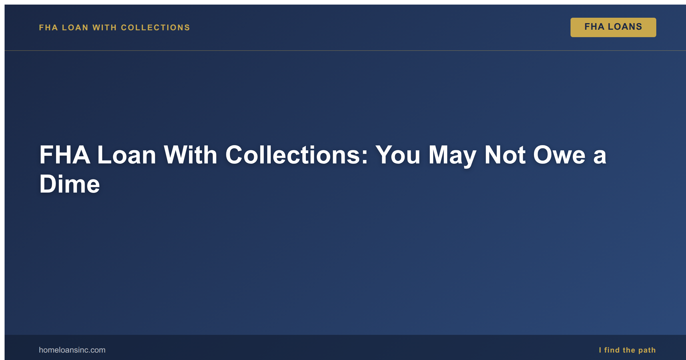 FHA Loan With Collections: The $2,000 Rule Lenders Hide